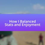 How I Balanced Stats and Enjoyment