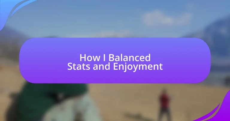 How I Balanced Stats and Enjoyment