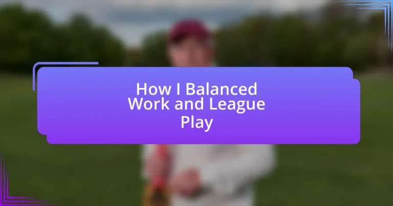 How I Balanced Work and League Play