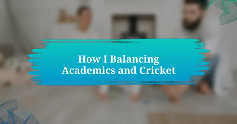 How I Balancing Academics and Cricket