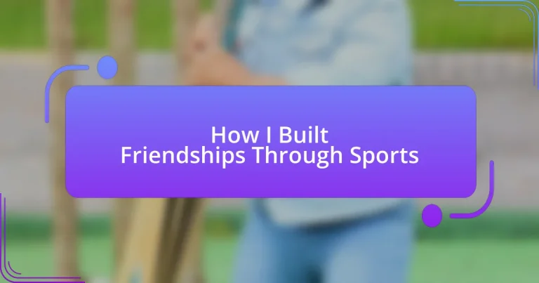 How I Built Friendships Through Sports