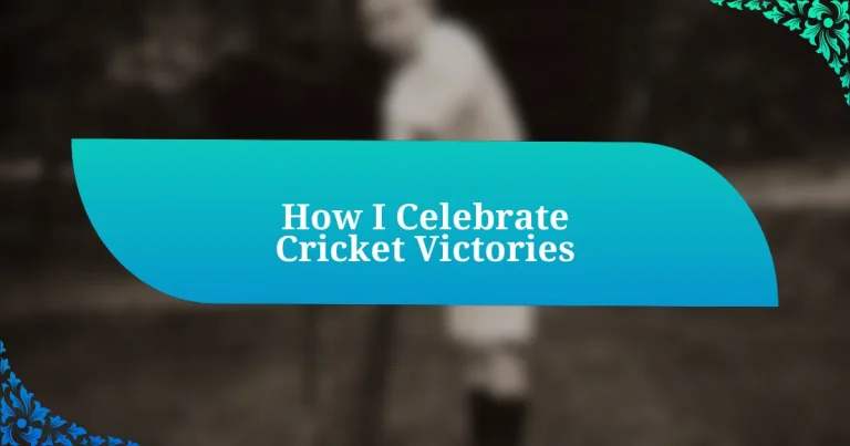 How I Celebrate Cricket Victories