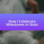 How I Celebrate Milestones in Stats