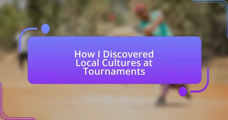 How I Discovered Local Cultures at Tournaments