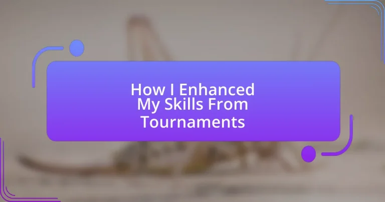 How I Enhanced My Skills From Tournaments