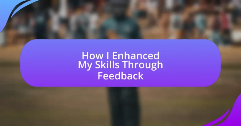 How I Enhanced My Skills Through Feedback