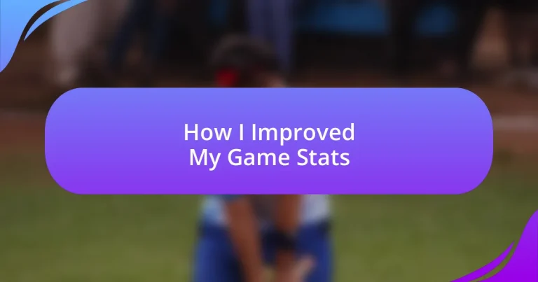 How I Improved My Game Stats