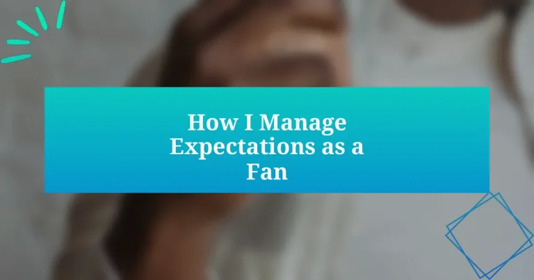 How I Manage Expectations as a Fan