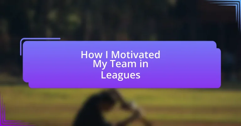 How I Motivated My Team in Leagues