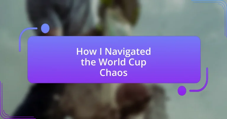 How I Navigated the World Cup Chaos