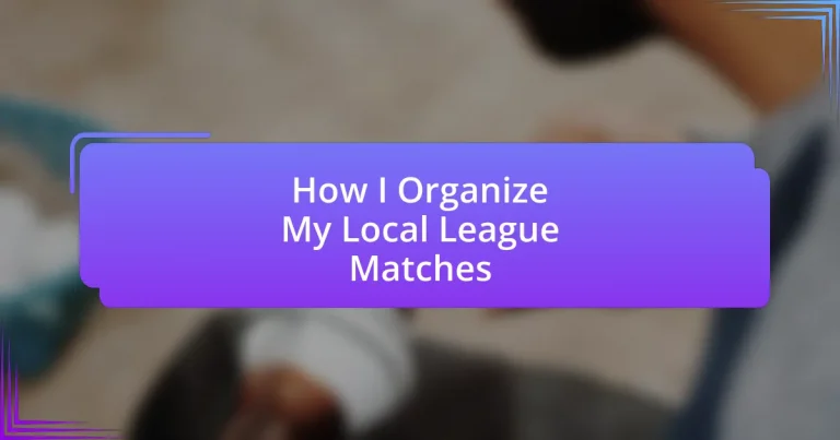 How I Organize My Local League Matches