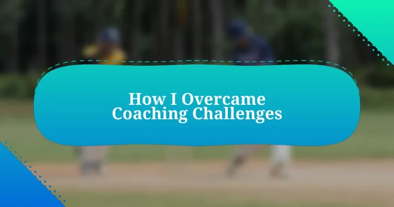 How I Overcame Coaching Challenges