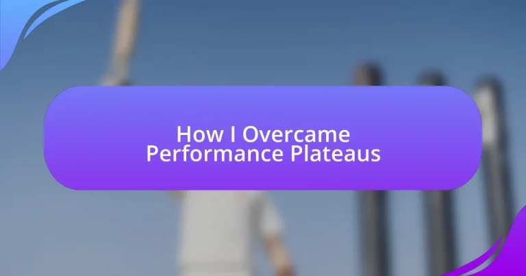 How I Overcame Performance Plateaus