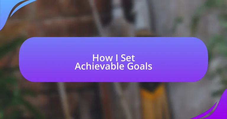 How I Set Achievable Goals