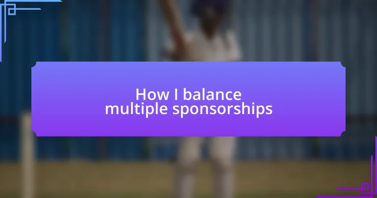 How I balance multiple sponsorships