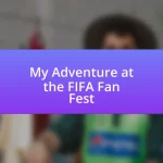 My Adventure at the FIFA Fan Fest