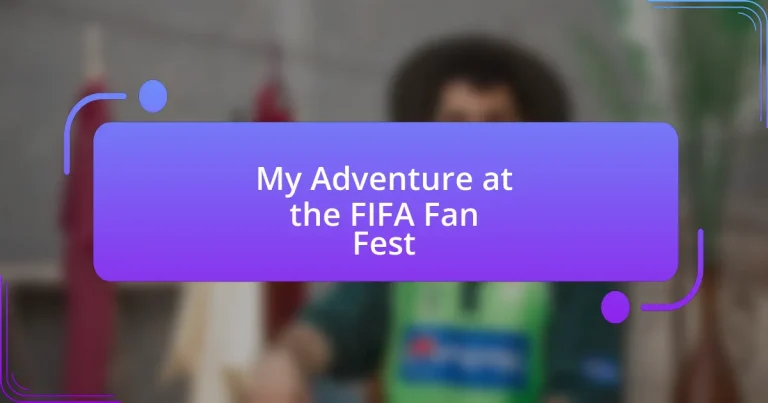 My Adventure at the FIFA Fan Fest