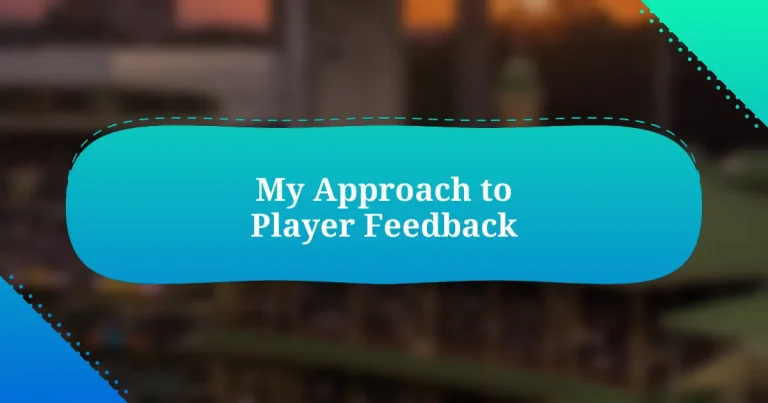 My Approach to Player Feedback