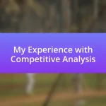 My Experience with Competitive Analysis