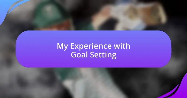 My Experience with Goal Setting