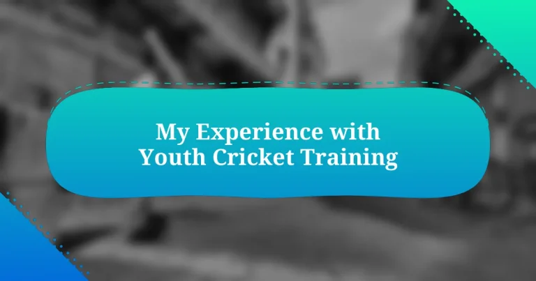 My Experience with Youth Cricket Training