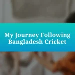 My Journey Following Bangladesh Cricket