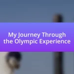 My Journey Through the Olympic Experience