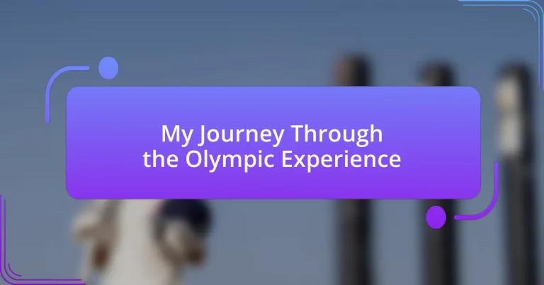 My Journey Through the Olympic Experience