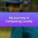 My Journey in Competing Locally