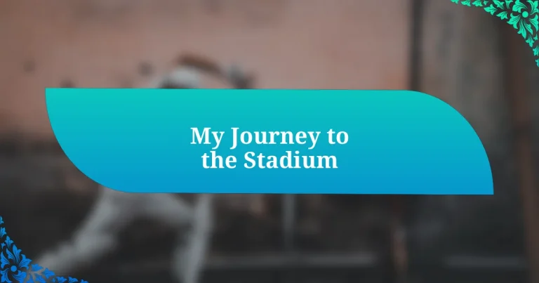 My Journey to the Stadium