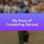 My Story of Competing Abroad