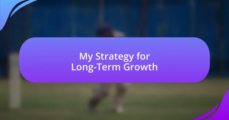 My Strategy for Long-Term Growth