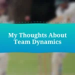 My Thoughts About Team Dynamics