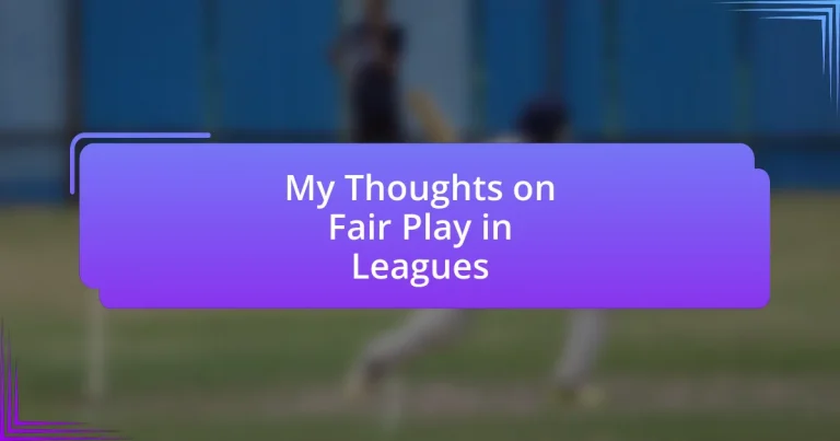 My Thoughts on Fair Play in Leagues