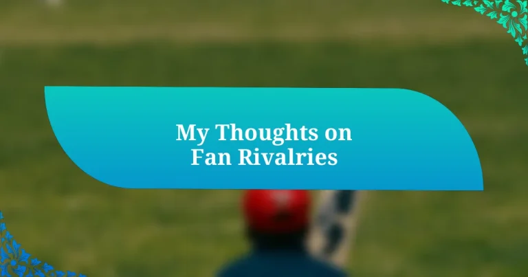 My Thoughts on Fan Rivalries