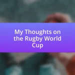 My Thoughts on the Rugby World Cup