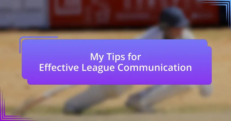 My Tips for Effective League Communication