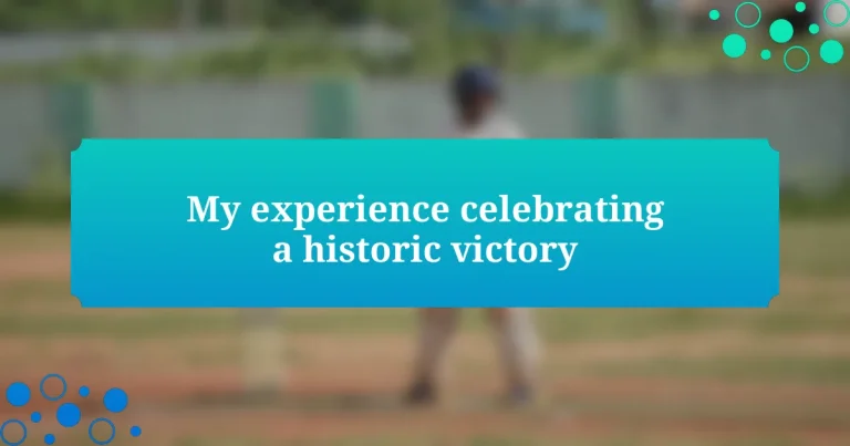 My experience celebrating a historic victory