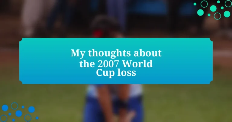 My thoughts about the 2007 World Cup loss