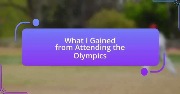 What I Gained from Attending the Olympics