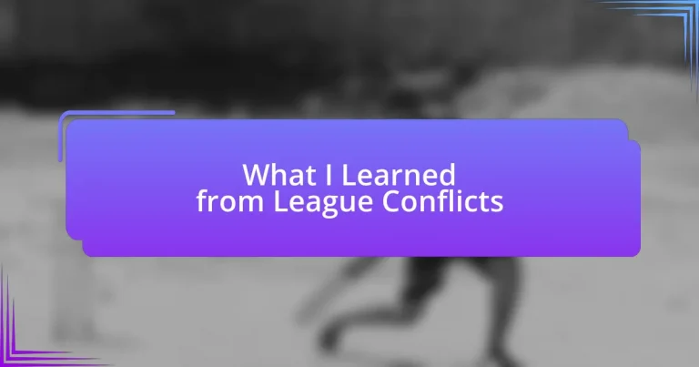 What I Learned from League Conflicts