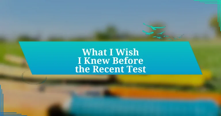 What I Wish I Knew Before the Recent Test