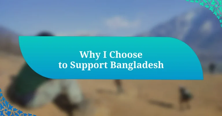 Why I Choose to Support Bangladesh