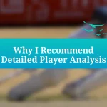 Why I Recommend Detailed Player Analysis