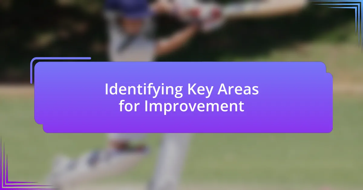 Identifying Key Areas for Improvement