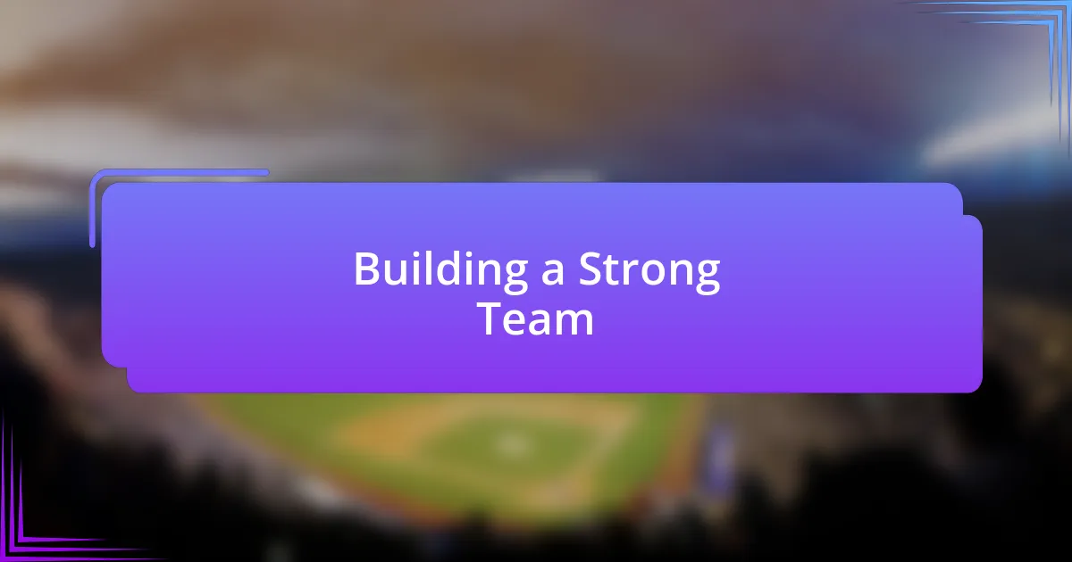 Building a Strong Team