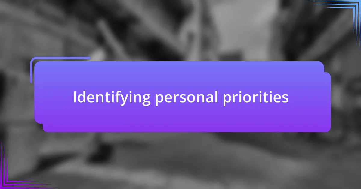 Identifying personal priorities