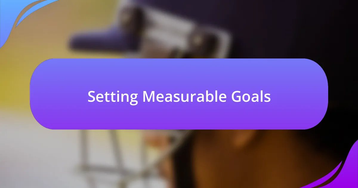 Setting Measurable Goals