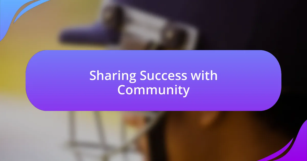 Sharing Success with Community