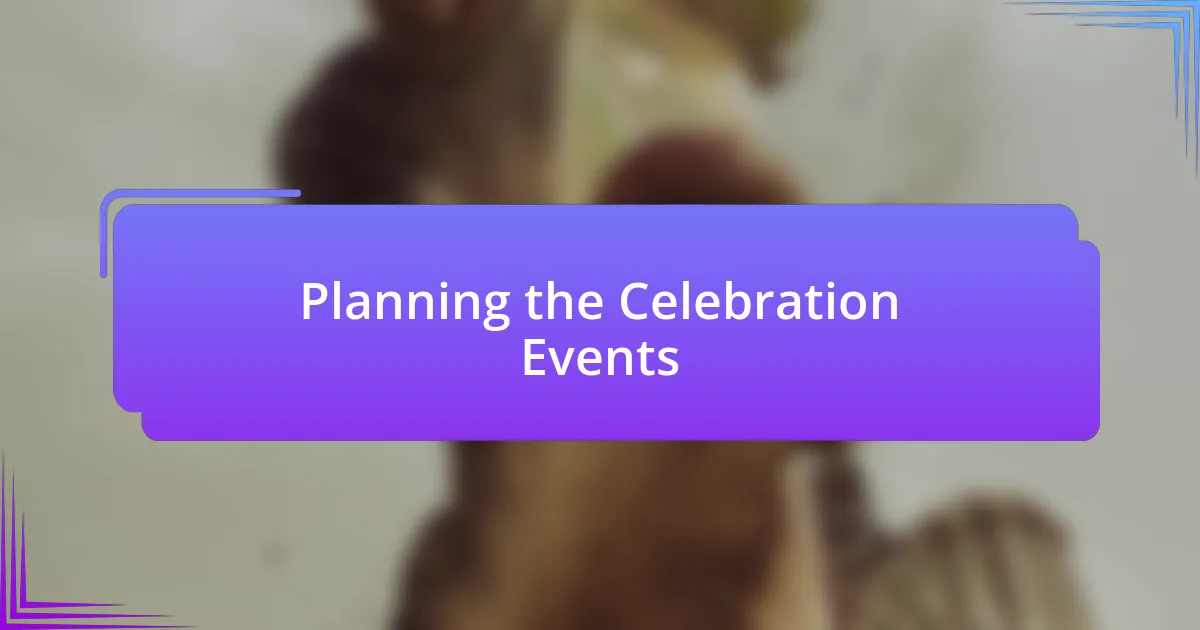 Planning the Celebration Events